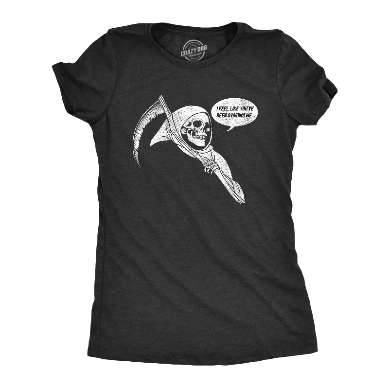 Customized Version I Feel Like Youve Been Avoiding Me Women's T Shirt