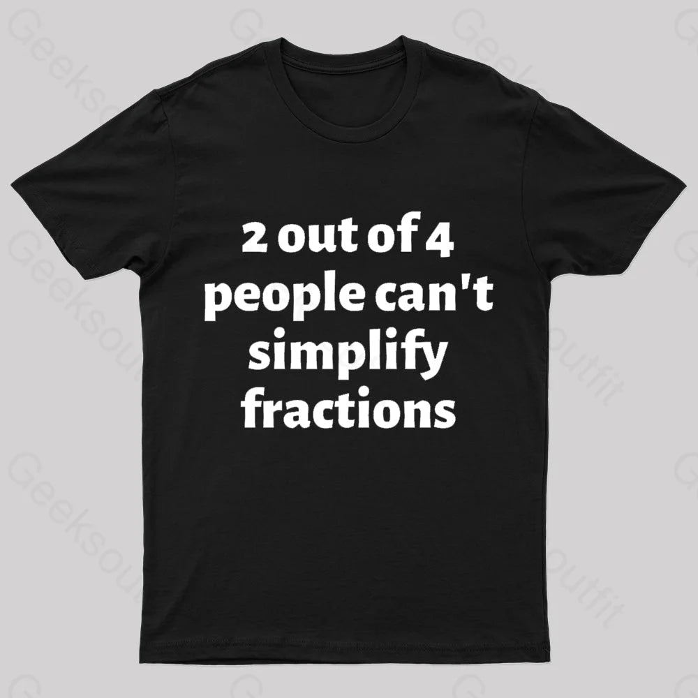 Double-sided Wear 2 Out Of 4 People Can't Simplify Fractions Geek T-Shirt
