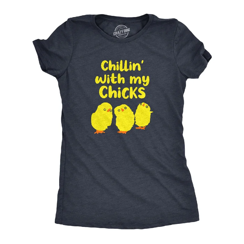 Fresh And Natural Chillin With My Chicks Women's T Shirt