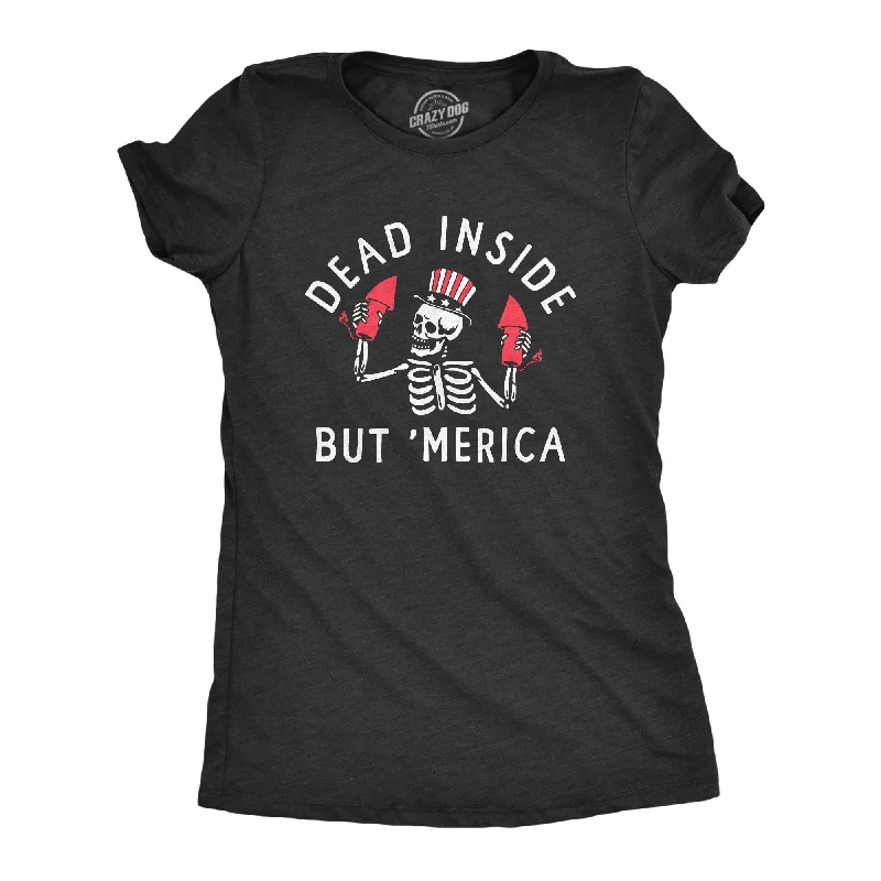 Comfortable Series Dead Inside But Merica Women's T Shirt