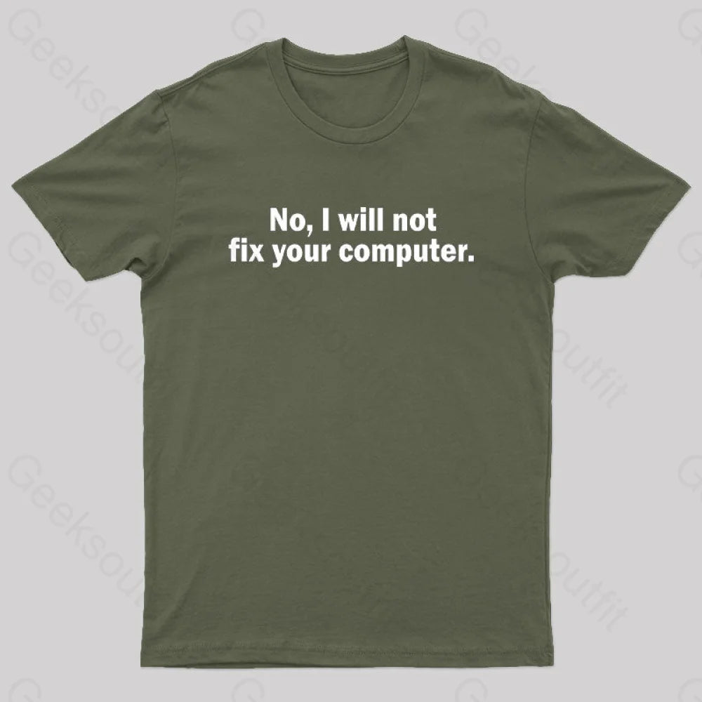 Alice style No I Will Not Fix Your Computer Nerd T-Shirt