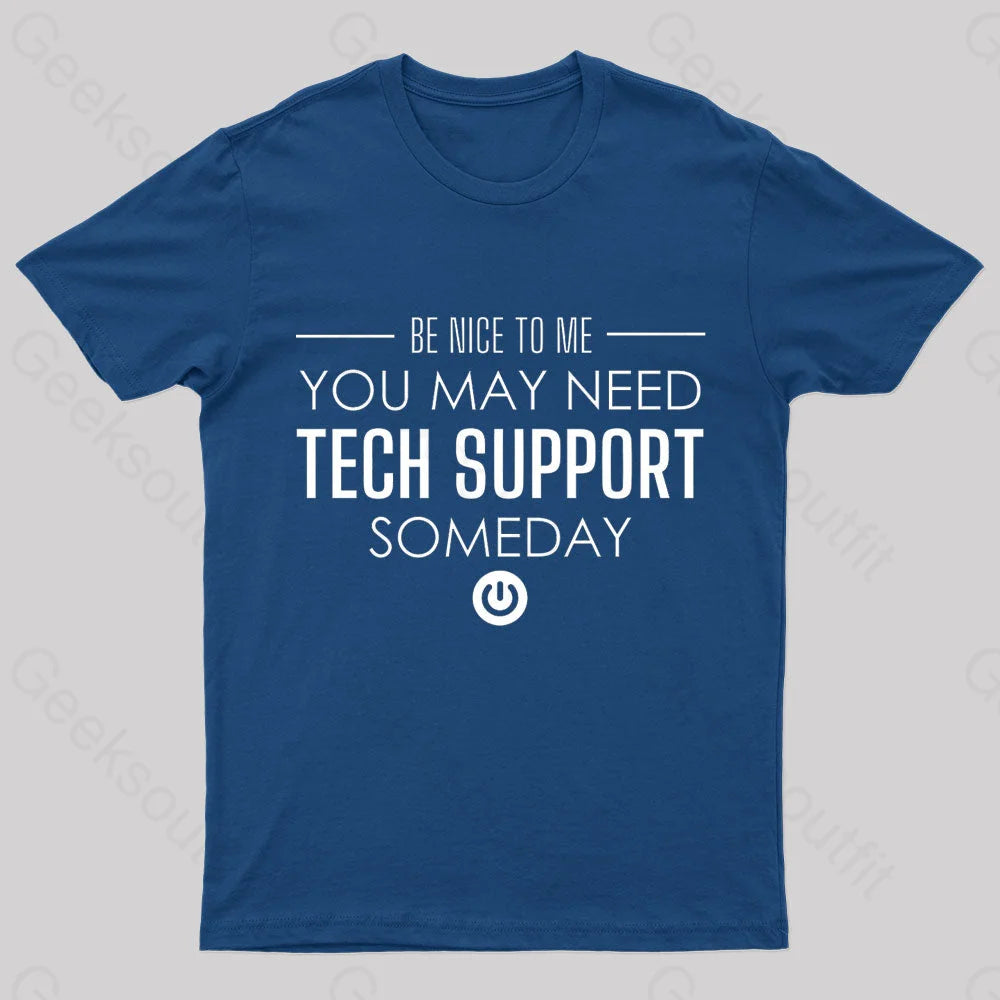 Sports Design You May Need Tech Support Someday Geek T-Shirt