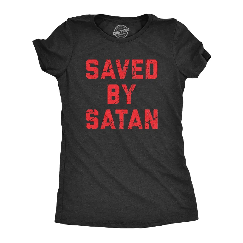 Street Style Saved By Satan Women's T Shirt