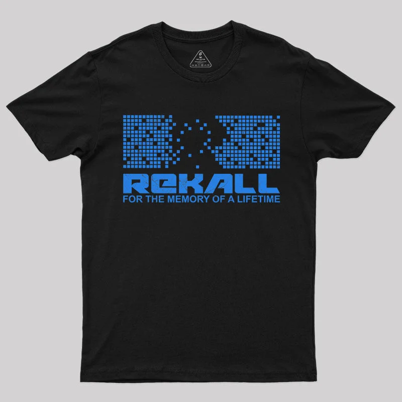 Light Comfort Rekall For The Memory of a Lifetime T-Shirt