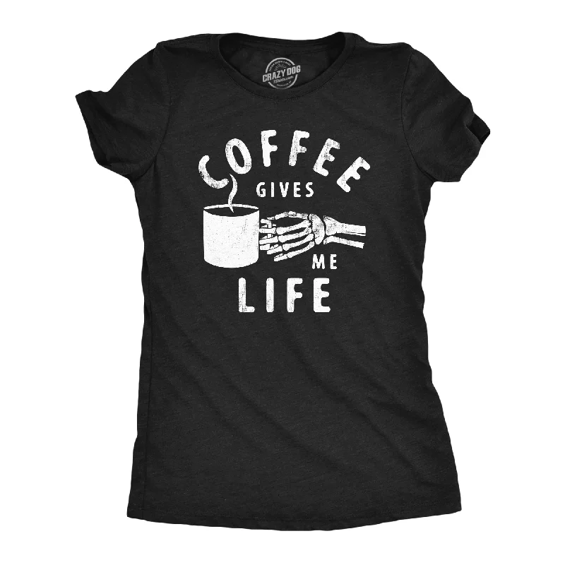 Slim Fit Coffee Gives Me Life Women's T Shirt