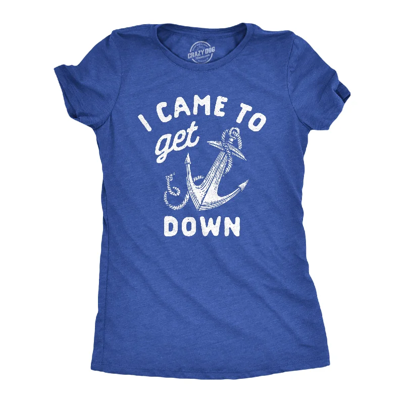 Elegant Classic I Came To Get Down Women's T Shirt