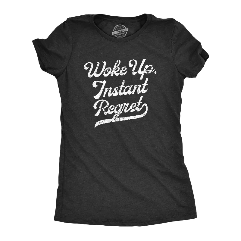 Chic Lounge Woke Up Instant Regret Women's T Shirt
