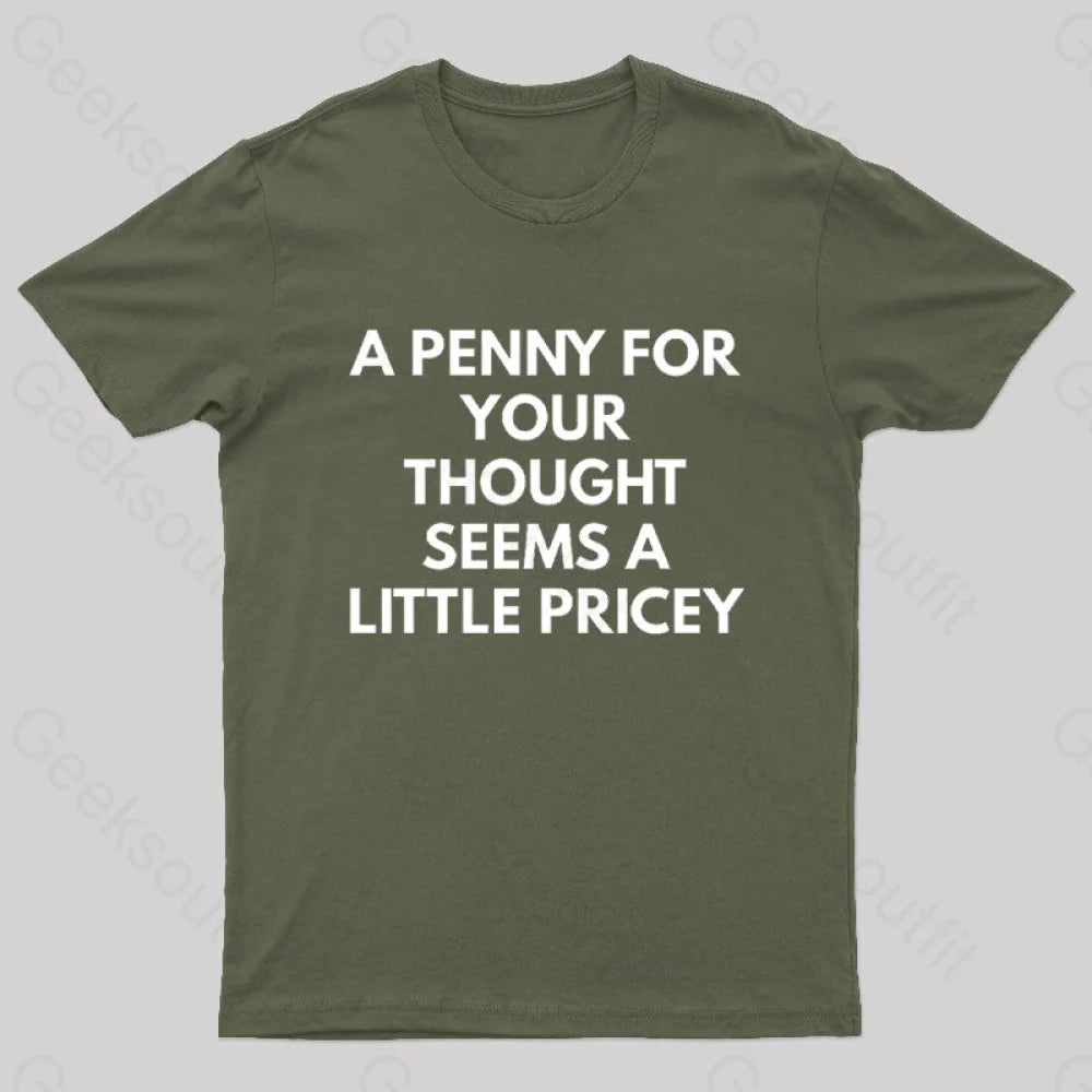 Cool Breeze At Night A Penny For Your Thought Seems A little Pricey Nerd T-Shirt